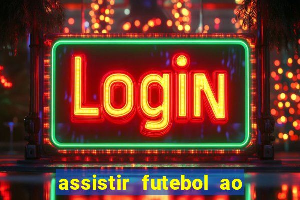 assistir futebol ao vivo futplay